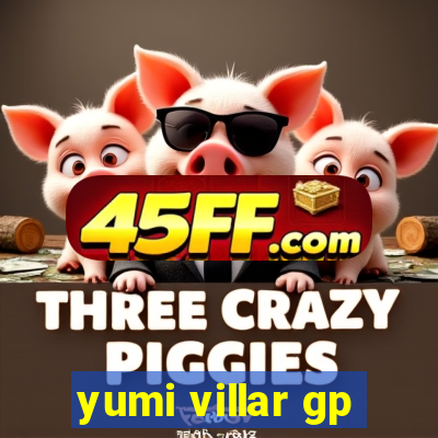 yumi villar gp